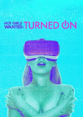 Hot Girls Wanted: Turned On - Web Serie complete free on Castle
