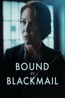 Bound by Blackmail - Movie free on Castle