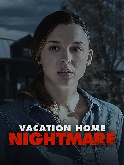 Movie Poster: Vacation Home Nightmare
