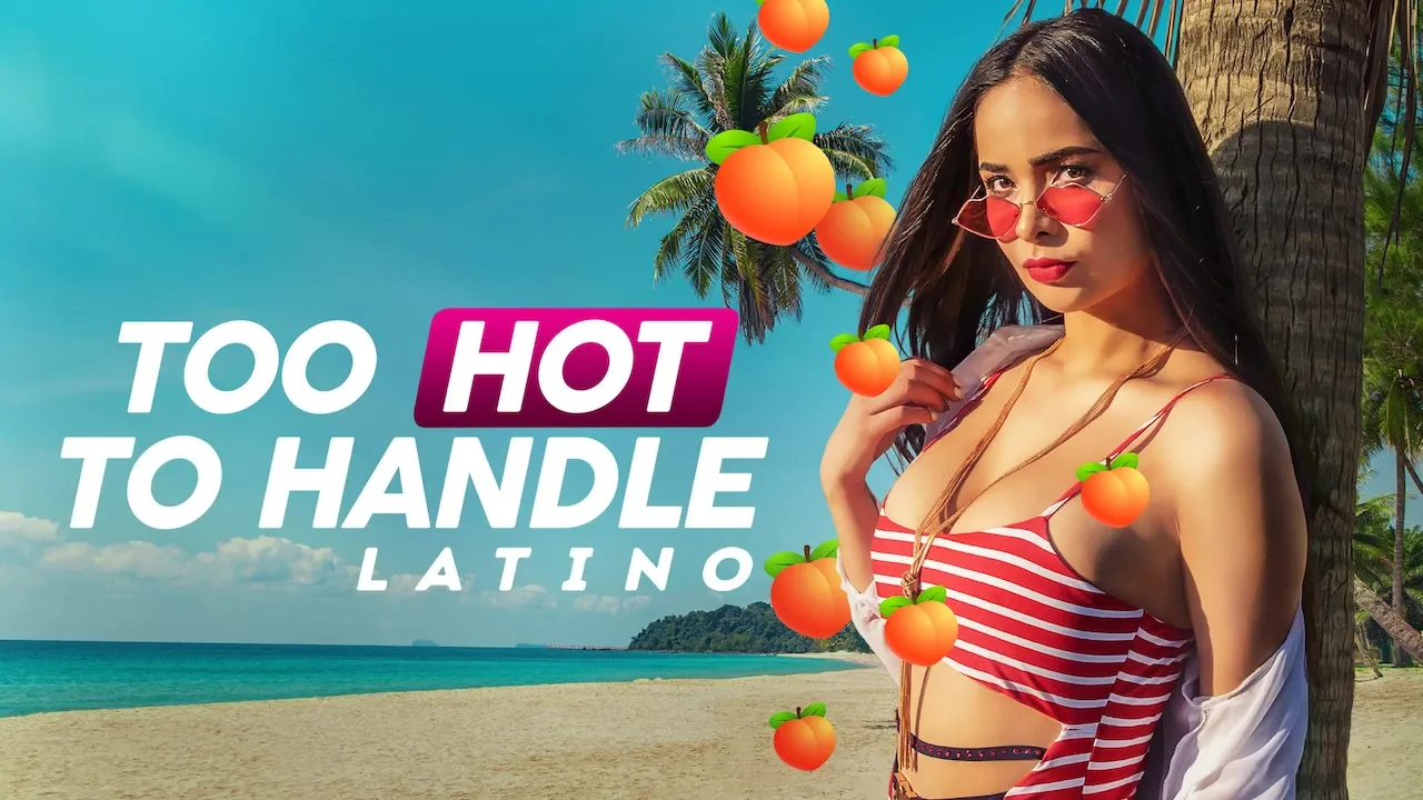 Too Hot To Handle: Latino