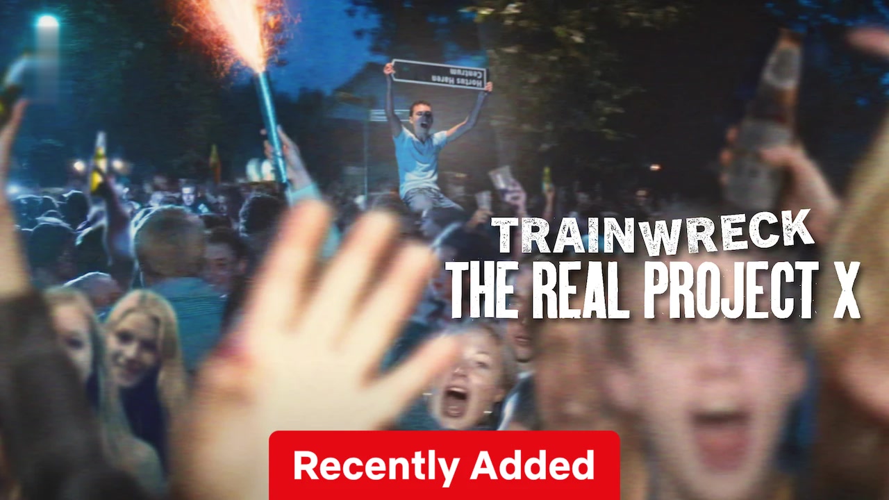 Trainwreck: The Real Project X