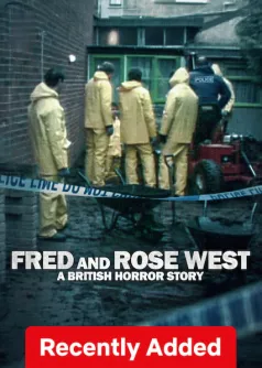 Fred and Rose West: A British Horror Story