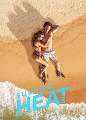 Summer Heat - Web Serie complete free on Castle