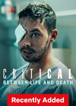 Critical: Between Life and Death