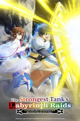 The Strongest Tank's Labyrinth Raids -A Tank with a Rare 9999 Resistance Skill Got Kicked from the Hero's Party- - Web Serie complete free on Castle