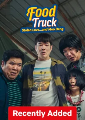 Food Truck: Stolen Love...and Moo Deng - Movie free on Castle