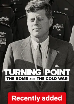 Turning Point: The Bomb and the Cold War