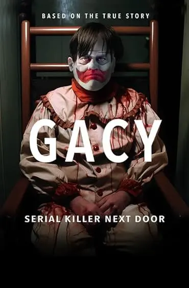 Movie Poster: Gacy: Serial Killer Next Door