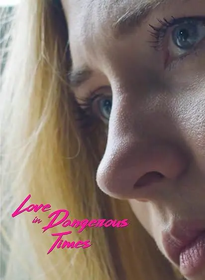 Movie Poster: Love in Dangerous Times