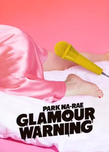 Park Na-rae: Glamour Warning