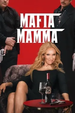 Mafia Mamma - Movie free on Castle