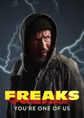 Freaks – You're One of Us - Movie free on Castle