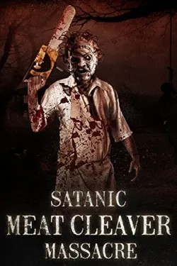 Movie Poster: Satanic Meat Cleaver Massacre