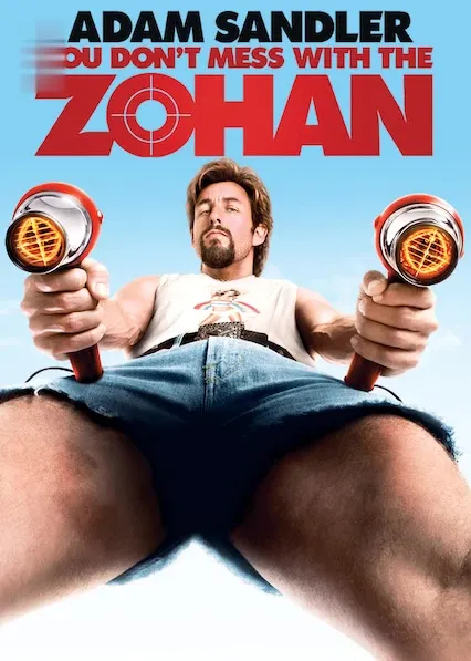 Movie Poster: You Don't Mess with the Zohan