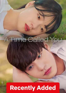 A Time Called You - Web Serie complete free on Castle