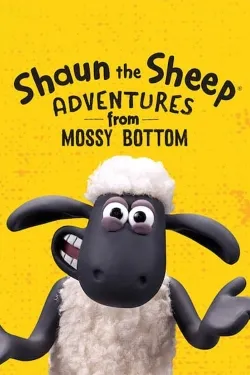 TV series poster: Shaun the Sheep: Adventures from Mossy Bottom