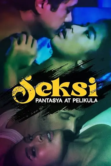 Movie Poster: Seksi: Pantasya at pelikula