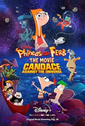 Phineas and Ferb The Movie: Candace Against the Universe - Movie free on Castle