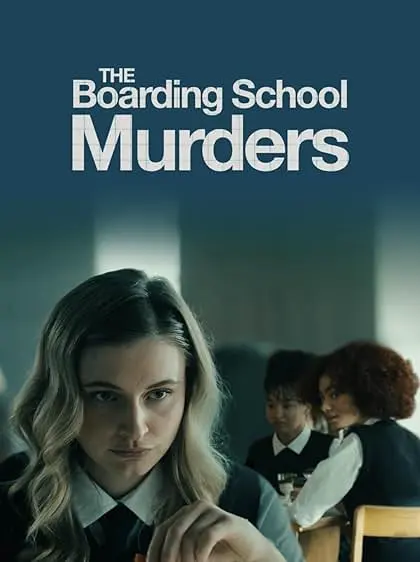 Movie Poster: The Boarding School Murders