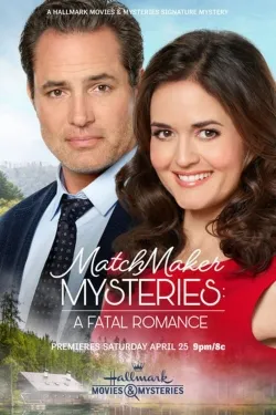 Movie Poster: MatchMaker Mysteries: A Fatal Romance