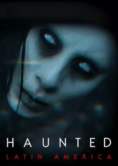 Haunted: Latin America