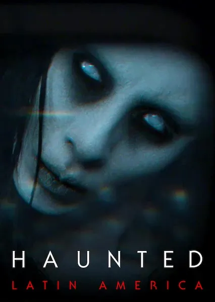 Haunted: Latin America