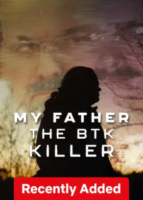 My Father, the BTK Killer - Movie free on Castle