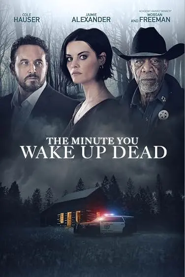 Movie Poster: The Minute You Wake Up Dead