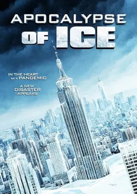 Apocalypse of Ice - Movie free on Castle