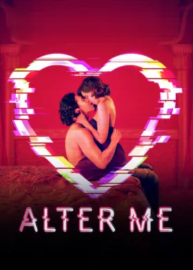 Alter Me - Movie free on Castle