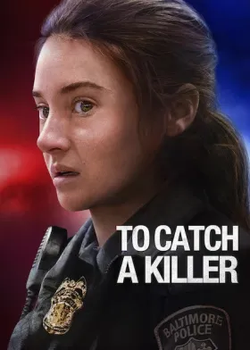 To Catch a Killer - Movie free on Castle
