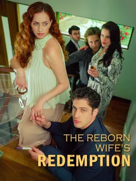 The Reborn Wife's Redemption - Web Serie complete free on Castle
