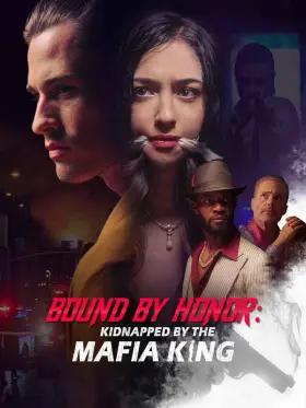 Bound by Honor: Kidnapped by the Mafia King - Web Serie complete free on Castle